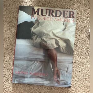 Murder in North America by Lionel Martinez- Hardcover book.
